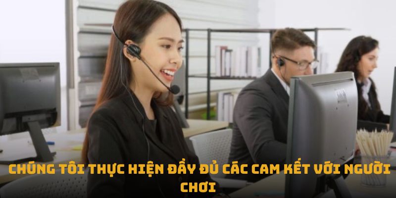 Hệ thống luôn làm tốt trách nhiệm đã cam kết cùng hội viên 