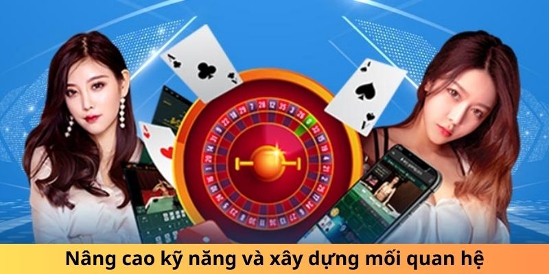 Tăng cường kỹ năng và mở rộng các kết nối khách hàng