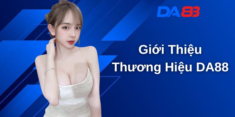 Giới thiệu thương hiệu cá cược được nhiều người ưa thích