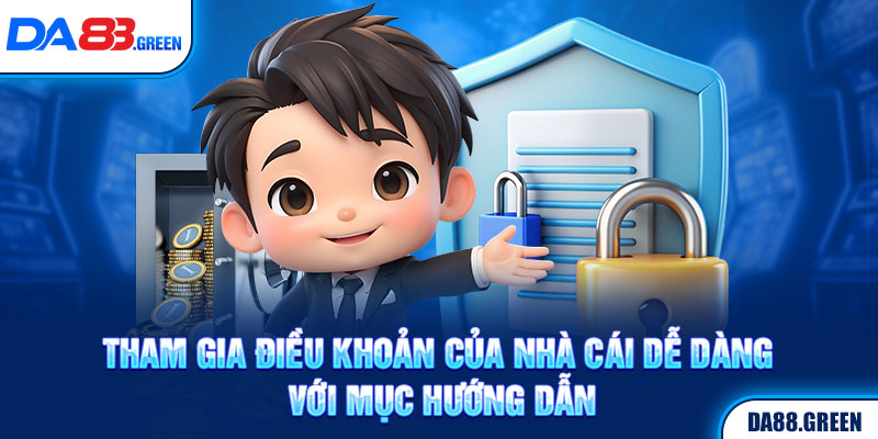 Tham gia điều khoản của nhà cái dễ dàng với mục hướng dẫn