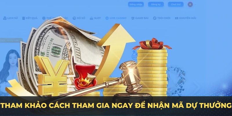 Tham khảo cách tham gia ngay để nhận mã dự thưởng