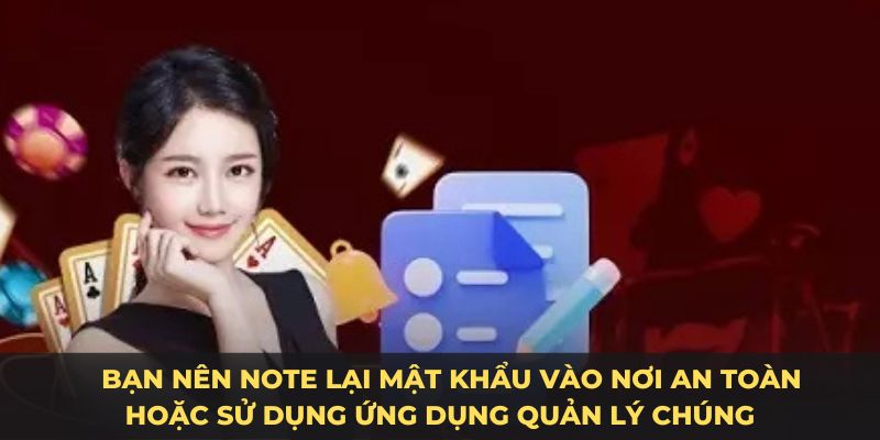 Note lại mật khẩu là điều không thể thiếu 